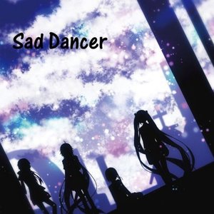 Sad Dancer