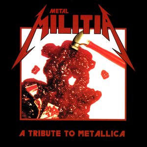 Metal Militia: A tribute to Metallica