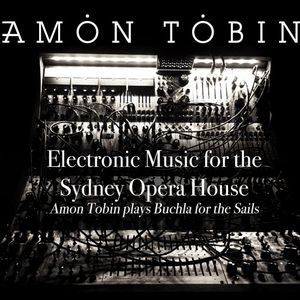 Electronic Music For The Sydney Opera House - Amon Tobin Plays Buchla For The Sails cover