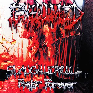 Slaughtercult... Fester Forever