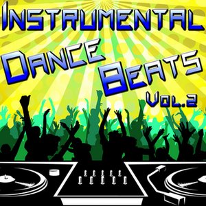 Instrumental Dance Beats Vol. 2 - Instrumental Versions of The Hottest Dance Hits