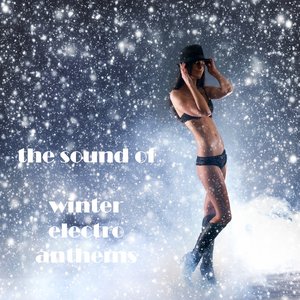 The Sound of Winter Electro Anthems (Massive Progressive and House Clubber)