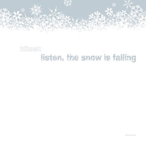 Listen the Snow is Falling