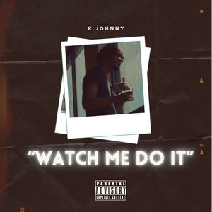 Watch Me Do It