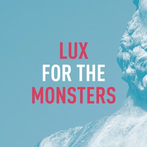 “Lux for the Monsters”的封面