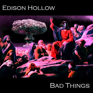 Bad Things