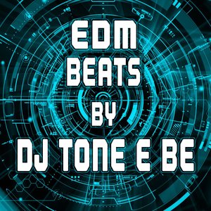EDM By DJ Tone E Be