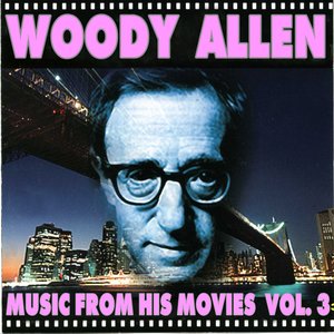 Image for 'Woody Allen - Music From His Movies (Volume 3)'