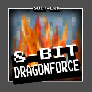 8-bit Dragonforce - Through the Fire and Flames