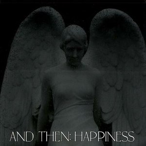 And then: Happiness