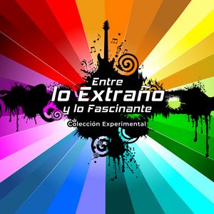 Entre lo Extraño y lo Fascinante: Colección Experimental