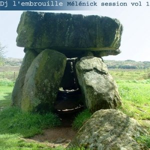 Mixotic 003 - DJ L'embrouille - Mélénik Session Vol.1