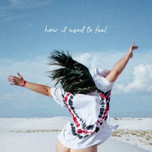 How it Used to Feel [Explicit]