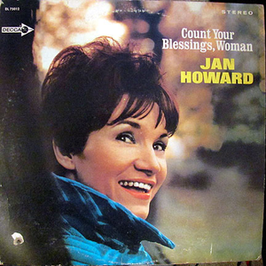Jan Howard - Count Your Blessings, Woman - Zortam Music