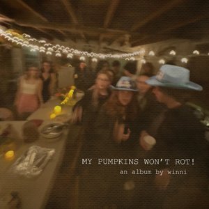 My Pumpkins Won't Rot! - EP