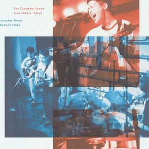 sea cucumber shows 2023.6 東京編(Live)
