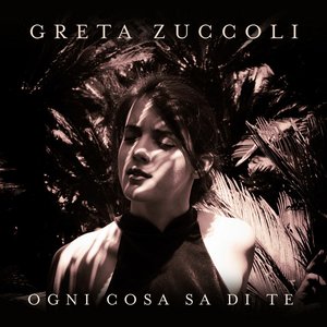 Ogni cosa sa di te - Single
