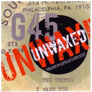 G45 Unwaxed -  Unreleased 60s Garage Kuts From Acetate