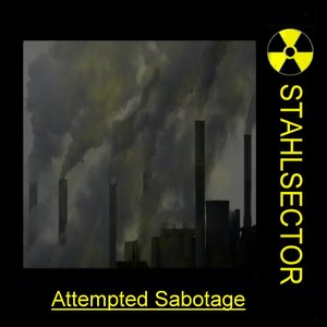 Stahlsector - Attempted Sabotage