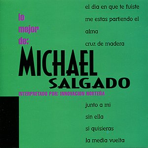 Lo Mejor de: Michael Salgado