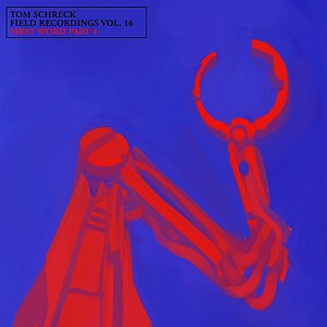Field Recordings, Vol. 16: First Word Part 4