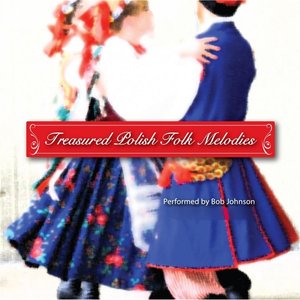 Treasured Polish Folk Melodies