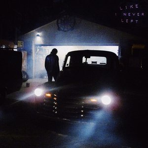 Like I Never Left - Single