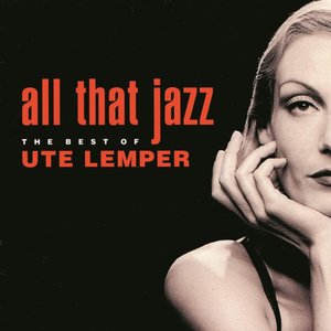 All That Jazz: The Best Of Ute Lemper