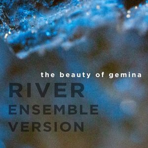 River (Ensemble Version)