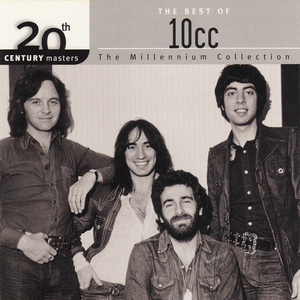 10cc - 20th Century Masters: The Millennium Collection: The Best of 10cc - Zortam Music 10cc - 20th Century Masters: The Millennium Collection: The Best of 10cc - Zortam Music