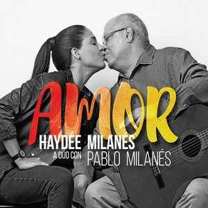 Amor, Haydée Milanés a dúo con Pablo Milanés