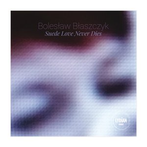 Suede Love Never Dies