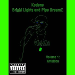 Bright Lights and Pipe Dreamz, Vol. 1: Ambition