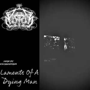 Laments Of A Dying Man