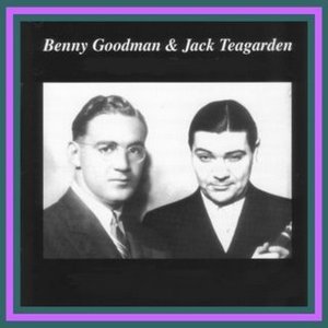 Avatar for Benny Goodman & Jack Teagarden