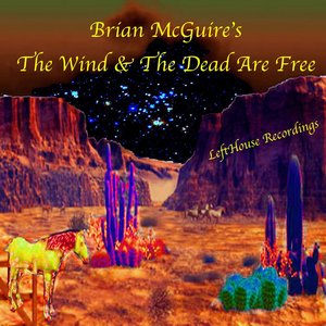 The Wind & The Dead Are Free
