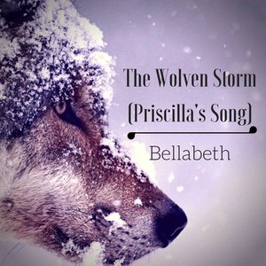 The Wolven Storm (Priscilla's Song)