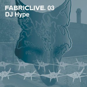 Fabriclive 03: DJ Hype