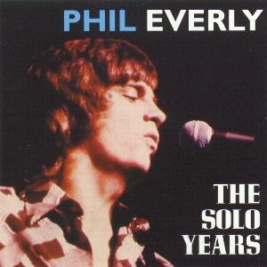Phil Everly - Solo Years - Zortam Music