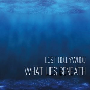 What Lies Beneath