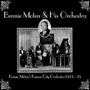 Bennie Moten's Kansas City Orchestra 1923 - 25