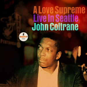 John Coltrane - A Love Supreme Live In Seattle - Zortam Music