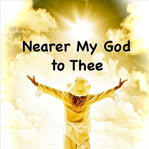 Nearer My God to Thee - Single