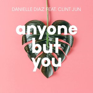Anyone but You (feat. Clint Jun) - Single