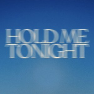 Hold Me\Tonight