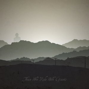 Those Who Ride With Giants (Deluxe)