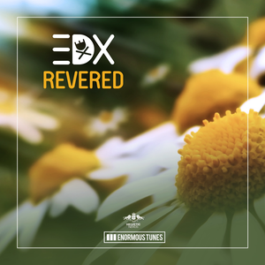 EDX - Revered - Zortam Music