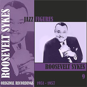 Jazz Figures / Roosevelt Sykes, (1951 - 1957), Volume 9