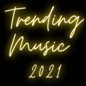 Trending Music 2021