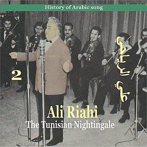 Ali Riahi, The Tunisian Nightingale Vol. 2 / History of Arabic Song